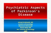Psychiatric Aspects of Parkinson’s Disease Ashraf El-Mitwalli, MD Lecturer of neurology Mansoura University Tamer Belal, MD Ass. Lecturer of neurology.