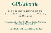 MEASURING PROGRESS: Beyond GDP to New Measures of Wellbeing and Progress A presentation for the Nova Scotia Planning Directors Association May 17, Lord.