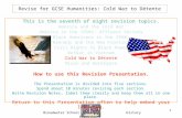 Broadwater School History Department 1 Revise for GCSE Humanities: Cold War to Détente This is the seventh of eight revision topics. America and the Cold.