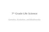 7 th Grade Life Science Genetics, Evolution, and Biodiversity.