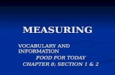 MEASURING VOCABULARY AND INFORMATION FOOD FOR TODAY CHAPTER 8; SECTION 1 & 2.