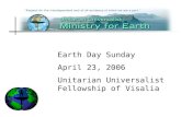 Earth Day Sunday April 23, 2006 Unitarian Universalist Fellowship of Visalia.