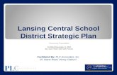 Facilitated By: PLC Associates, Inc. Dr. Diane Reed, Penny Ciaburri Lansing Central School District Strategic Plan Community Presentation Certified December.