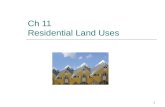 1 Ch 11 Residential Land Uses. 2 Outline I. Types of Residential Development II. The Real Estate Development Process III. Millford Hills Case Study IV.