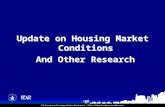 Update on Housing Market Conditions And Other Research Update on Housing Market Conditions And Other Research.