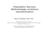Population Surveys Methodologic problems: standardization Maura Pugliatti, MD, PhD Associate Professor of Neurology Dept. of Clinical and Experimental.