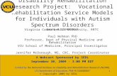Disability Rehabilitation Research Project: Vocational Rehabilitation Service Models for Individuals with Autism Spectrum Disorders Grant # 133A080027.