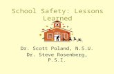 School Safety: Lessons Learned Dr. Scott Poland, N.S.U. Dr. Steve Rosenberg, P.S.I.
