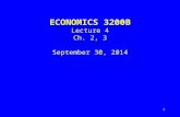 1 ECONOMICS 3200B Lecture 4 Ch. 2, 3 September 30, 2014.