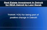 Real Estate Investment In Detroit for REIA Detroit by Leor Barak THANK YOU for being part of positive change in Detroit!