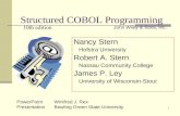 1 Structured COBOL Programming Nancy Stern Hofstra University Robert A. Stern Nassau Community College James P. Ley University of Wisconsin-Stout John.