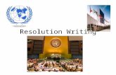 Resolution Writing. Pre-Writing These steps have taken place before writing a Resolution 1. Vote on Topic A or Topic B 2. Debate chosen Topic (Through.