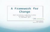A Framework for Change Next Generation Leadership Academy Lexington, Kentucky 12 September 2013 Gene Wilhoit Executive Director.