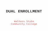 Walters State Community College. High School Juniors and Seniors have the opportunity to jump start college Earn College credit while in High School Students.