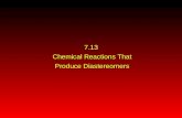 7.13 Chemical Reactions That Produce Diastereomers.