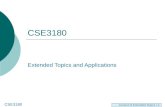 CSE3180 Lecture 8 Extended Topics / 1 CSE3180 Extended Topics and Applications.