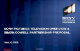 1 – Confidential – [DRAFT] SONY PICTURES TELEVISION OVERVIEW & SIMON COWELL PARTNERSHIP PROPOSAL June [x], 2009.