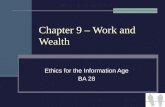Chapter 9 – Work and Wealth Ethics for the Information Age BA 28.