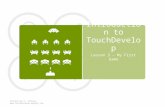Introduction to TouchDevelop Lesson 3 – My First Game Created by S. Johnson - .