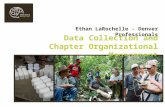 Data Collection and Chapter Organizational Management Ethan LaRochelle - Denver Professionals.