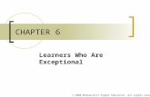 © 2008 McGraw-Hill Higher Education. All rights reserved. CHAPTER 6 Learners Who Are Exceptional.