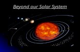 Beyond our Solar System. The Milky Way Our solar system is part of a galaxy called the Milky Way Our solar system is part of a galaxy called the Milky.