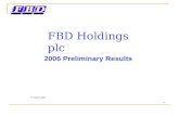 FBD Holdings plc 2006 Preliminary Results 7 th March 2007 A.