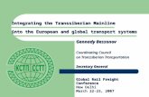 Integrating the Transsiberian Mainline into the European and global transport systems Gennady Bessonov Coordinating Council on Transsiberian Transportation.