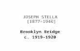 JOSEPH STELLA [1877–1946] Brooklyn Bridge c. 1919–1920.
