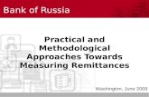 Bank of Russia Practical and Methodological Approaches Towards Measuring Remittances Washington, June 2009.