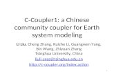 C-Coupler1: a Chinese community coupler for Earth system modeling Li Liu, Cheng Zhang, Ruizhe Li, Guangwen Yang, Bin Wang, Zhiyuan Zhang Tsinghua University,