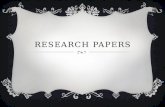 RESEARCH PAPERS. RESEARCHING  Collecting the pieces from your anchor text, reputable websites, historical archives, scientific or medical journals, newspaper.