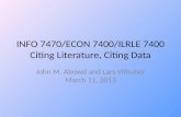 INFO 7470/ECON 7400/ILRLE 7400 Citing Literature, Citing Data John M. Abowd and Lars Vilhuber March 11, 2013.