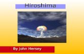 Hiroshima By John Hersey HISTORICAL BACKGROUND LEADING UP TO HIROSHIMA.