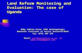 Land Reform Monitoring and Evaluation: The case of Uganda Abby Sebina-Zziwa (PhD Anthropology) Makerere Institute of Social Research-MISR Tel: 0772 407.