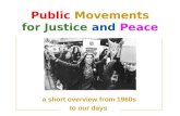 Public Movements for Justice and Peace a short overview from 1960s to our days.