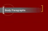 Body Paragraphs. The four elements of a good paragraph (TTEB) (  A Transition sentence leading in from.