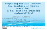 Preparing masters students for teaching in higher education: a new route to enhanced employability? Lorraine Allibone (l.allibone@kingston.ac.uk ) Steve.