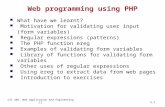CSC 405: Web Application And Engineering II5.1 Web programming using PHP What have we learnt? What have we learnt? Motivation for validating user input.