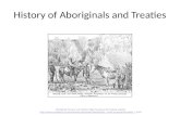 History of Aboriginals and Treaties Aboriginals Treaty’s and relations Page Canada in the Making website .