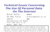 1 Technical Issues Concerning The Use Of Personal Data On The Internet Brian Kelly Email UK Web Focus B.Kelly@ukoln.ac.uk UKOLN URL University of Bath.