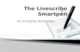 An Emerging Technology.  A smartpen is a new and promising technology that can be used for note taking and communication.  The smartpen will record.