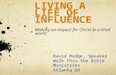 Making an impact for Christ in a tired world David Hodge, Speaker Walk Thru the Bible Ministries Atlanta GA.