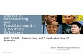 © 2007 – 2010, Cisco Systems, Inc. All rights reserved. Cisco Public Course v6 Chapter # 1 Chapter 5: Maintaining and Troubleshooting Routing Solutions.