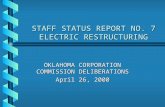STAFF STATUS REPORT NO. 7 ELECTRIC RESTRUCTURING OKLAHOMA CORPORATION COMMISSION DELIBERATIONS April 26, 2000.