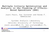 1 S ystems Analysis Laboratory Helsinki University of Technology Multiple Criteria Optimization and Analysis in the Planning of Effects-Based Operations.