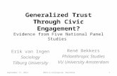 Generalized Trust Through Civic Engagement? Evidence from Five National Panel Studies René Bekkers Philanthropic Studies VU University Amsterdam September.