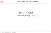 Accelerator activities Brian Foster (Uni Hamburg/DESY) 1 B. Foster - Hamburg/DESY - Orsay 11/13.