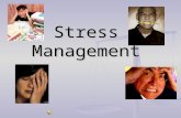 Stress Management. Objectives: Define Stress Explain the three phases of the general adaptation syndrome, and describe what happens physiologically.
