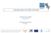 Introduction to IBSE Activity Angelos Alexopoulos PH-EDU HST2012@ CERN 3 July, 2012 The IBSE Activity of CERN’s HST2012 Programme is supported by the PATHWAY.
